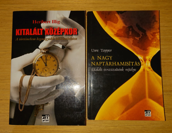 Uwe Topper Heribert Illig - 2 alternat�v t�rt�nelmi szeml�let� k�nyv: Kital�lt k�z�pkor, A nagy napt�rhamis�t�s