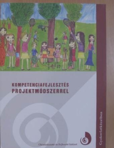 Kompetenciafejlesztés projektmódszerrel