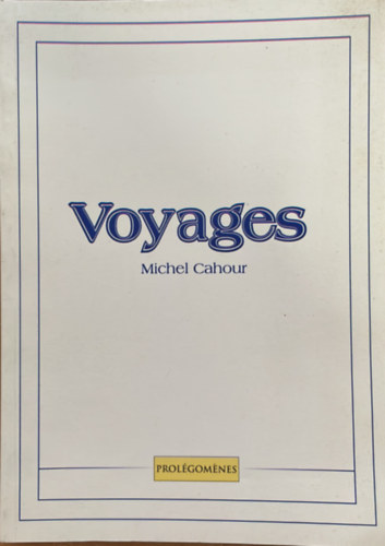 Michel Cahour - Voyages (francia versek)