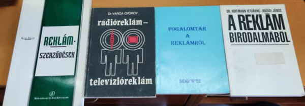 Dr. Buzsi Jnos, Dr. Varga Gyrgy, Dr. Virnyi Pter , Ksa Joln Hoffmann Istvnn (szerk.) - 4 db Reklm: A reklm birodalmbl + Fogalomtr a reklmrl + Rdireklm - televzireklm + Reklmszerzdsek