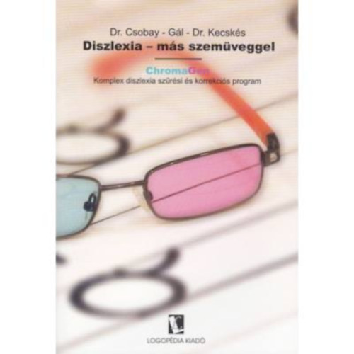 Csobay Ildik� - G�l Judit - Kecsk�s �d�m - Diszlexia - m�s szem�veggel