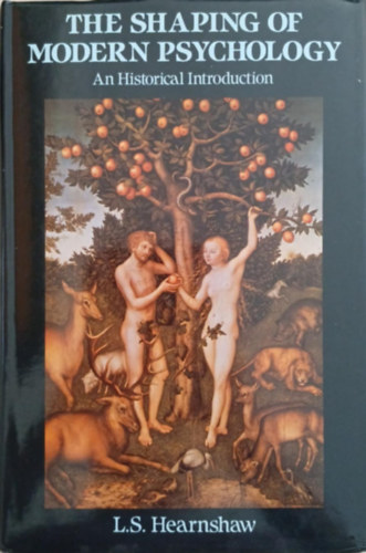 L.S. Hearnshaw - The Shaping of Modern Psychology