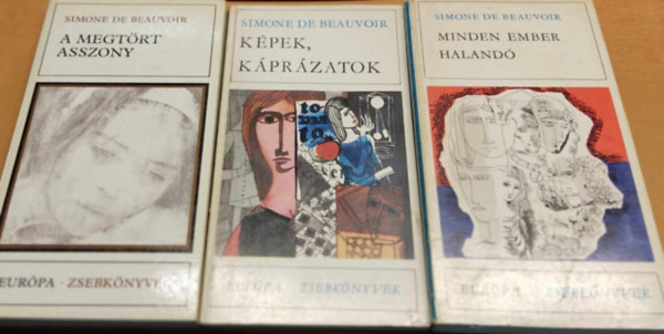 Simone de Beauvoir - 3 db Európa Zsebkönyv: Simone de Beauvoir - Minden ember halandó; Képek, káprázatok; A megtört asszony