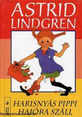Astrid Lindgren - Harisny�s Pippi haj�ra sz�ll - A k�nyv fekete-feh�r illusztr�ci�kat tartalmaz. (saj�t k�ppel)