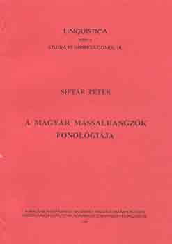 Siptr Pter - A magyar mssalhangzk fonolgija