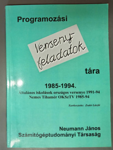 Zsak� L�szl� - Programoz�si versenyfeladatok t�ra 1985-1994.