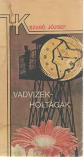 Szab Jzsef - Vadvizek,holtgak
