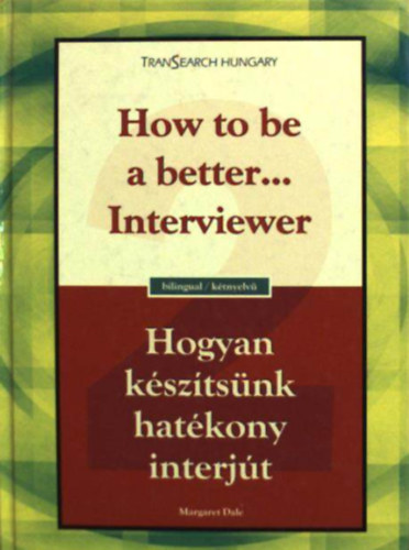 Margaret Dale - Hogyan ksztsnk hatkony interjt - How to be a better... Interviewer