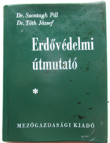 Dr. Szontagh P.-Dr. Tth J. - Erdvdelmi tmutat