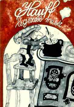 Wilhelm Hauff - Hauff legszebb mes�i