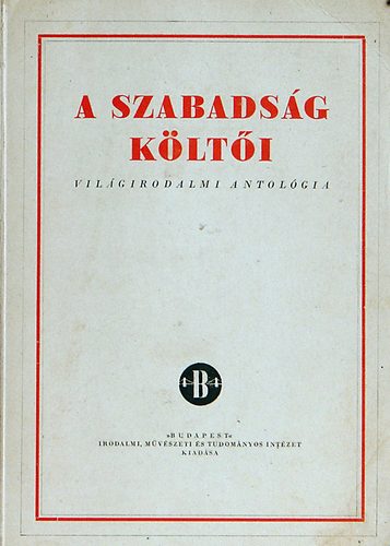 Rubin P�ter szerk. - A szabads�g k�lt�i: Vil�girodalmi antol�gia