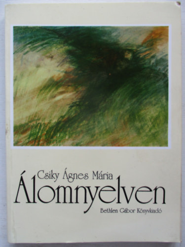 Csiky gnes Mria - lomnyelven