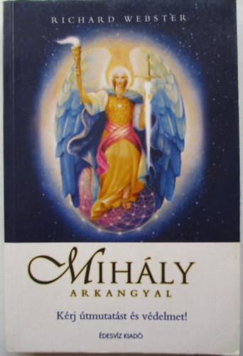 Richard Webster - Mihly arkangyal
