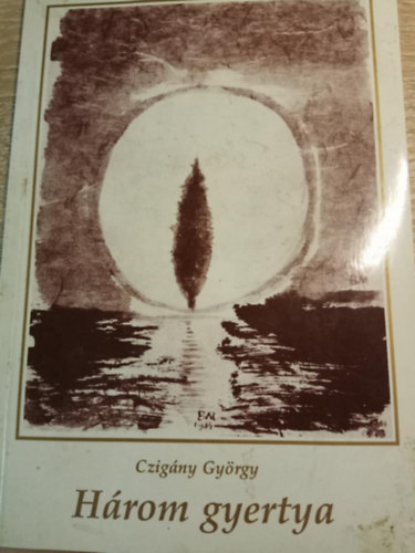 Czigny Gyrgy - Hrom gyertya