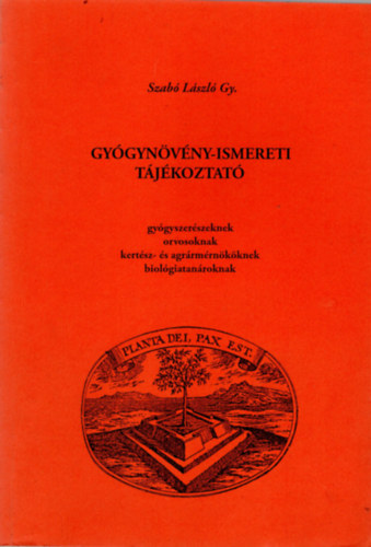 Szab� L�szl� Gy. - Gy�gyn�v�ny-ismereti t�j�koztat�