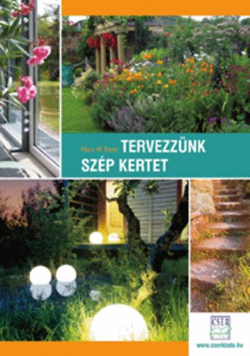 Klaus M. Bayer - Tervezznk szp kertet
