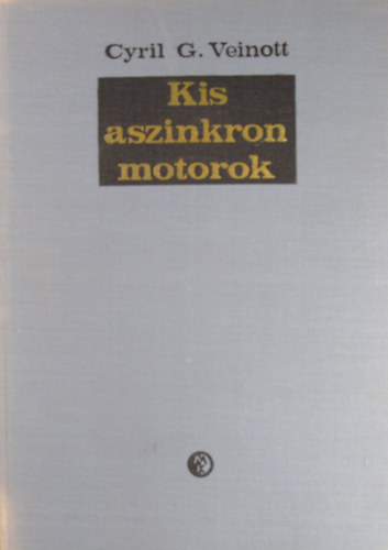 Cyril G. Veinott - Kis aszinkron motorok