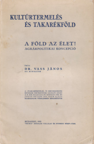 Dr.Vass János - Kultúrtermelés és takarékföld-A Föld az élet