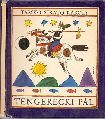 Tamkó Sirató Károly - Tengerecki Pál - Gyermekversek