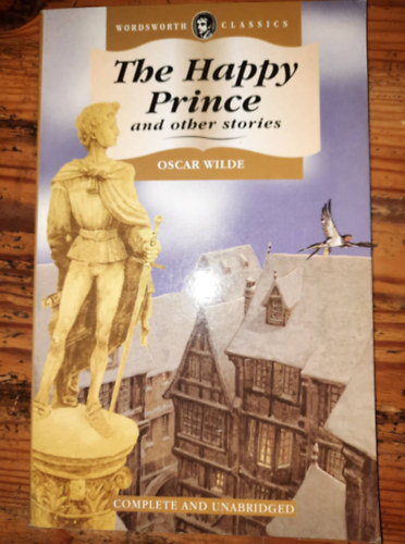 The happy prince and other stories( wordsworth classics)