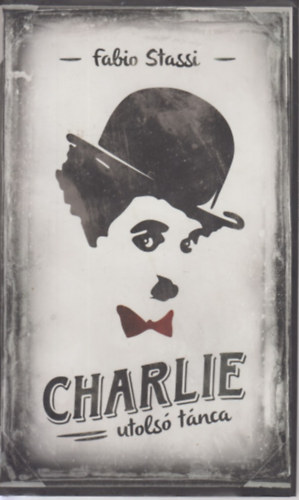 Fabio Stassi - Charlie utols� t�nca