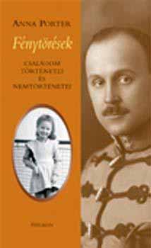 Anna Porter - Fénytörések - Családom történetei és nemtörténetei