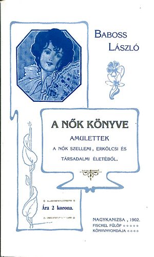 Baboss Lszl - A nk knyve - Amulettek   (reprint)