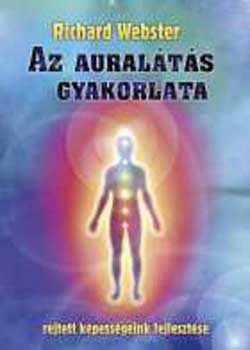 Richard Webster - Az auralts gyakorlata