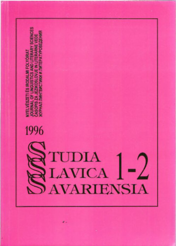 Gad�nyi K�roly  (szerk.) - Studia Slavica Savariensia 1996. 1-2. (Nyelv�szeti �s Irodalmi Foly�irat)
