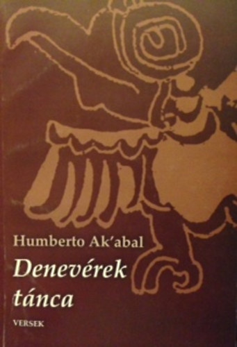 Humberto Ak'abal - Denevrek Tnca