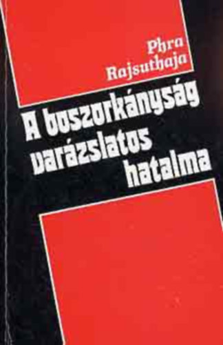 Phyra Rajsuthaja - A boszorknysg varzslatos hatalma