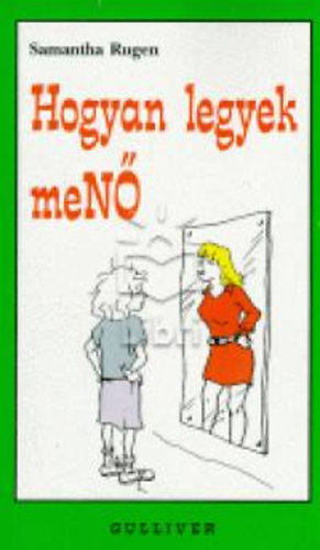 Samantha Rugen - Hogyan legyek men� - testbesz�d, �nbizalom