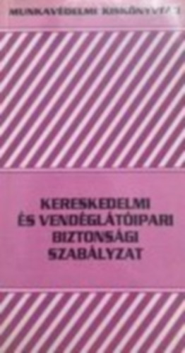 Kereskedelmi s vendgltipari biztonsgi szablyzat