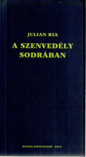 Julian Ria - A szenved�ly sodr�ban