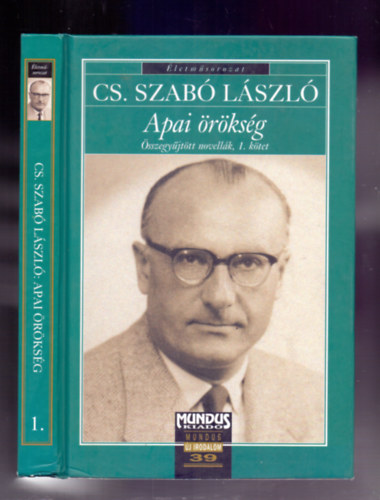 Cs. Szab Lszl - Apai rksg - sszegyjttt novellk, 1. ktet (1928-1944)