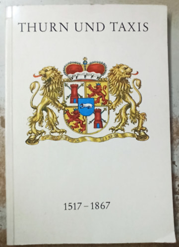 Max Piendl - Thurn und taxis (1517-1867)