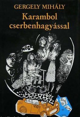Gergelyi Mih�ly - Karambol cserbenhagy�ssal