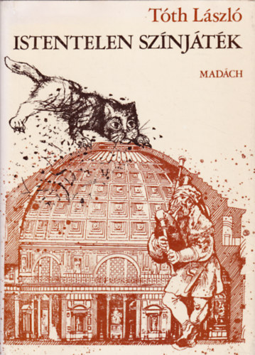 Tóth László - Istentelen színjáték