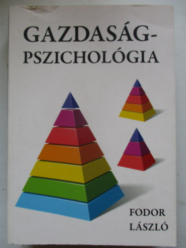 Fodor Lszl - Gazdasgpszicholgia