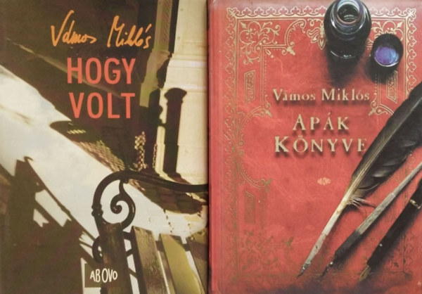 Vámos Miklós - Apák könyve + Hogy volt (2 db Vámos Miklós kötet)