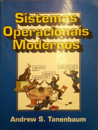 Andrew S. Tanenbaum - Sistemas Operacionais Modernos