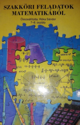 Szakk�ri feladatok matematik�b�l 7-8. oszt�ly