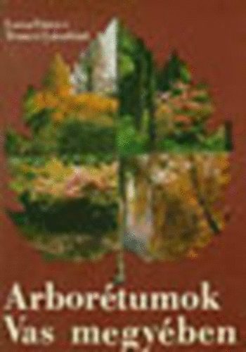 Lussa Vince-Temesi L�szl�n� - Arbor�tumok Vas megy�ben