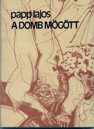 Papp Lajos - A domb m�g�tt