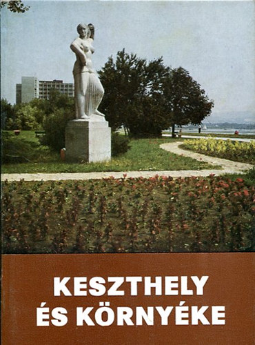 Dr. S�gi K�roly - Keszthely �s k�rny�ke