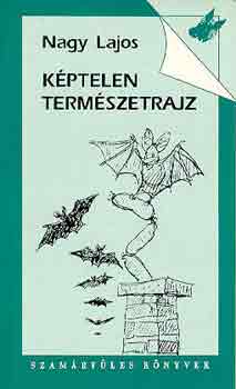 Nagy Lajos - Kptelen termszetrajz
