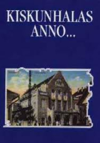 Szak�l Aur�l - Kiskunhalas anno...