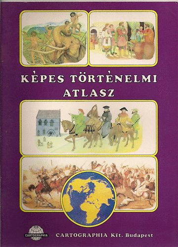 Cartographia Kft. - K�pes t�rt�nelmi atlasz CR-0004