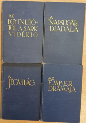 Cholnoky Jen - A Fld titkai I-IV. (A napsugr diadala - A jgvilg - Az ember drmja - Az egyenlttl a sarkvidkig)