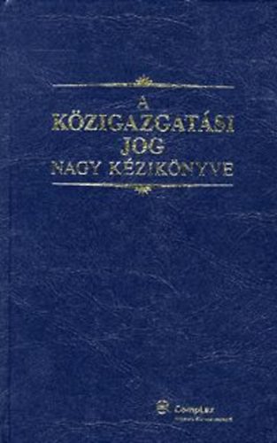 A k�zigazgat�si jog nagy k�zik�nye